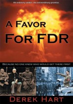 A Favor For FDR - Derek Hart