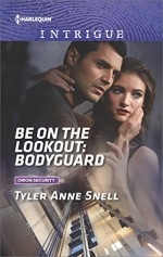 Be on the Lookout: Bodyguard (Orion Security) - Tyler Anne Snell