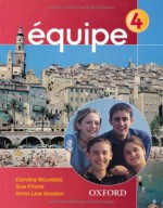 Equipe: Student's Book Pt. 4 (Equipe) - Sue Finnie, Anna Lise Gordon