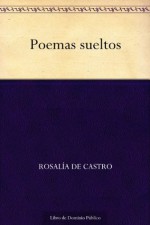 Poemas sueltos (Spanish Edition) - Rosalía de Castro