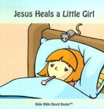 Stories of Jesus (Baby Bible Board Books Collection #1) - Edward Bolme, Sara Bolme, Tim Gillette, Sarah Bolme