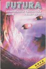 Futura - broj 20 - Krsto A. Mažuranić, Fred Saberhagen, Marina Jadrejčić, Robert Lynn Asprin, Robert A. Heinlein, Romana Kovačić, Tomislav Vuković