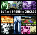Out and Proud in Chicago: An Overview of the City's Gay Community - Tracy Baim