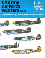 US Army Air Force fighters, Part 1 - William Green, Gordon Swanborough