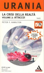 La Crisi della Realtà. Volume 2: Attacco! - Gaetano Luigi Staffilano, Peter F. Hamilton