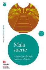 Mala Suerte Ed09+Cd (Leer En Espanol 1) / Bad Luck Ed09+Cd (Leer En Espanol: Nivel 1) (Spanish Edition) - Helena Gonzalez Vela