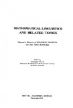 Mathematical Linguistics and Related Topics: Papers in Honor of Solomon Marcus on His 70th Birthday - Solomon Marcus, Gheorghe Paun