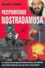 Przepowiednie Nostradamusa - N. Alexander Centurio