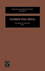 Research in Labor Economics, Volume 19: Worker Well-Being - Solomon W. Polachek