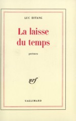 La Laisse du temps - Luc Estang