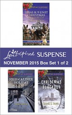 Love Inspired Suspense November 2015 - Box Set 1 of 2: Protecting VirginiaGuarding AbigailHigh-Caliber HolidayChristmas Blackout (Capitol K-9 Unit) - Shirlee McCoy, Lenora Worth, Susan Sleeman, Maggie K. Black