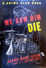 We Saw Him Die - Aaron Marc Stein