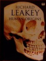 Human Origins - Richard E. Leakey, Louis S. Leakey