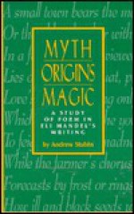 Myth, Origins, Magic - Andrew Stubbs