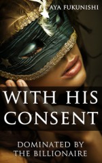 With His Consent - Aya Fukunishi