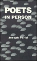 Poets in Person: A Listener's Guide - Joseph Parisi