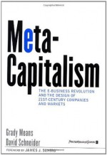 MetaCapitalism: The e-Business Revolution and the Design of 21st-Century Companies and Markets - Grady E. Means, David Schneider