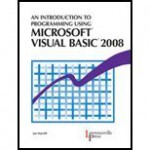 Introduction to Programming Using Microsoft Visual BASIC 08 - Jan Marrelli