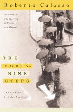 Forty-Nine Steps - Roberto Calasso, John Shepley