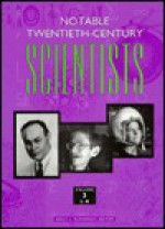 Notable Twentieth-Century Scientists "Only Available As A 4 Volume Set-See Isbn 0810391813" - Emily J. McMurray, Jane Kelly Kosek, Roger M. Valade