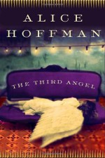 The Third Angel - Alice Hoffman