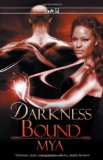 Darkness Bound - Mya