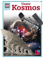 Unser Kosmos - an den Grenzen von Raum und Zeit - Erich Übelacker, Joachim Knappe, Manfred Kostka