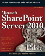 Microsoft SharePoint Server 2010 Bible - Steve Mann