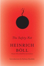 The Safety Net (The Essential Heinrich Boll) - Heinrich Boll, Salman Rushdie, Leila Vennewitz