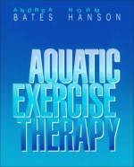 Aquatic Exercise Therapy - Andrea Bates