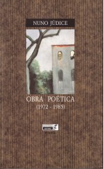 Obra Poética (1972 - 1985) - Nuno Júdice