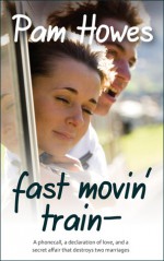 Fast Movin' Train - Pam Howes