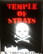 Temple of Strays - R. Thomas Riley