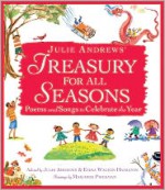 Julie Andrews' Treasury for All Seasons: Poems and Songs to Celebrate the Year - Julie Andrews, Emma Walton Hamilton