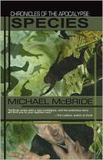 Chronicles of the Apocalypse: Species - Michael McBride