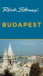 Rick Steves' Budapest - Rick Steves, Cameron Hewitt