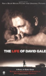 The Life of David Gale - Dewey Gram