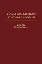 Community Strategic Visioning Programs - Norman Walzer