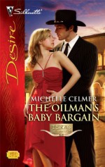 The Oilman's Baby Bargain - Michelle Celmer