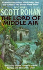 The Lord Of Middle Air - Michael Scott Rohan