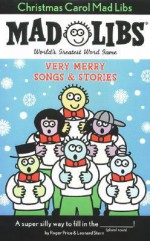 Christmas Carol Mad Libs: Very Merry Songs & Stories - Roger Price, Leonard Stern