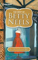 [(An Old-Fashioned Girl)] [By (author) Etc Betty Neels] published on (August, 2012) - Etc Betty Neels