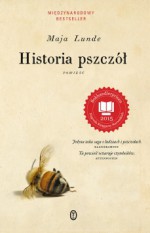 Historia pszczół. Powieść - Maja Lunde, Anna Marciniakówna