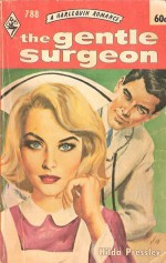 The Gentle Surgeon (Harlequin Romance, 0788) - Hilda Pressley