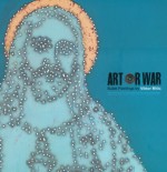 Art or War: The Bullet Paintings of Viktor Mitic - Ewan Whyte, Viktor Mitic