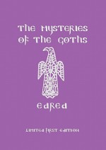 The Mysteries Of The Goths - Edred Thorsson