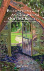 Encountering God and Discovering Our True Identity: Reflections of the First Readings of Cycle A - John Littleton