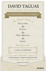 Cuatro bodas y un funeral: Cómo salir de la crisis sin salir del euro - David Taguas Coejo