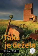 Taka je dežela - William Wall, Jure Potokar