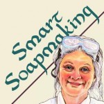 Smart Soapmaking: The Simple Guide to Making Traditional Handmade Soap Quickly, Safely, and Reliably, or How to Make Luxurious Handcrafted Soaps for Family, Friends, and Yourself - Anne L. Watson